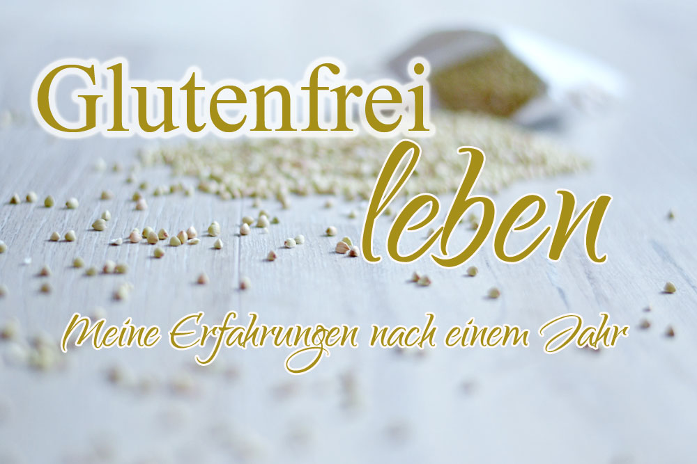 Erfahrungen mit glutenfreier Ernährung